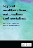 Beyond Neoliberalism, Nationalism and Socialism (eBook, PDF)