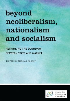 Beyond Neoliberalism, Nationalism and Socialism (eBook, PDF) Cover Beyond Neoliberalism, Nationalism and Socialism (eBook, PDF)