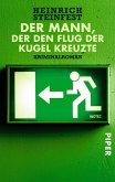 Der Mann, der den Flug der Kugel kreuzte   (Mängelexemplar)