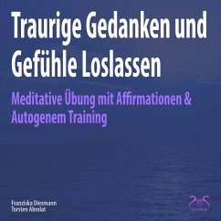 Cover Traurige Gedanken und Gefühle Loslassen (MP3-Download)