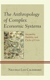The Anthropology of Complex Economic Systems (eBook, PDF)