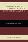 Temporal Horizons and Strategic Decisions in U.S.-China Relations (eBook, PDF)