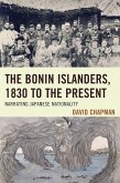 The Bonin Islanders, 1830 to the Present (eBook, PDF)