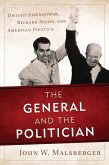 The General and the Politician (eBook, PDF) The General and the Politician (eBook, PDF)