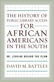 The History of Public Library Access for African Americans in the South (eBook, PDF)