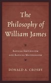 The Philosophy of William James (eBook, PDF) The Philosophy of William James (eBook, PDF)