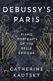 Debussy's Paris (eBook, PDF)