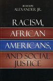 Racism, African Americans, and Social Justice (eBook, PDF) Racism, African Americans, and Social Justice (eBook, PDF)