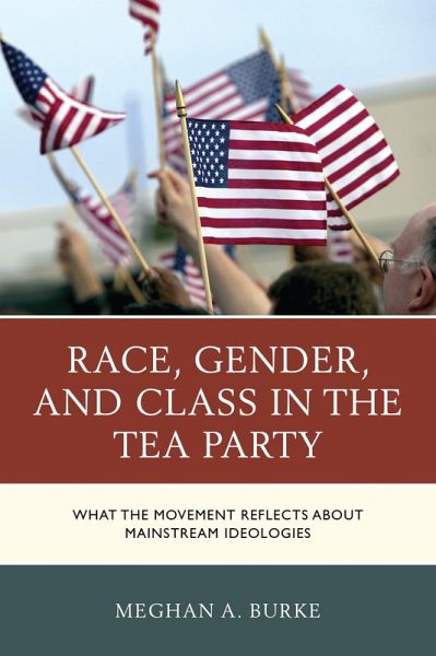 Race, Gender, and Class in the Tea Party (eBook, PDF)