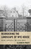Reordering the Landscape of Wye House (eBook, PDF)