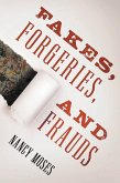 Fakes, Forgeries, and Frauds (eBook, PDF) Fakes, Forgeries, and Frauds (eBook, PDF)