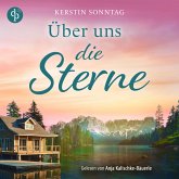 Über uns die Sterne Ein Alaska Romance Hörbuch (MP3-Download) Über uns die Sterne Ein Alaska Romance Hörbuch (MP3-Download)