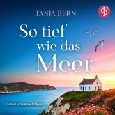 So tief wie das Meer Ein Liebesroman Hörbuch an der britischen Küste (MP3-Download) So tief wie das Meer Ein Liebesroman Hörbuch an der britischen Küste (MP3-Download)