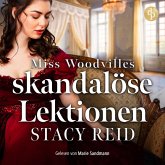 Miss Woodvilles skandalöse Lektionen Regency Romance Hörbuch (MP3-Download) Miss Woodvilles skandalöse Lektionen Regency Romance Hörbuch (MP3-Download)