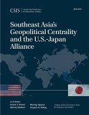 Southeast Asia's Geopolitical Centrality and the U.S.-Japan Alliance (eBook, PDF)