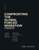 Confronting the Global Forced Migration Crisis (eBook, PDF) Confronting the Global Forced Migration Crisis (eBook, PDF)