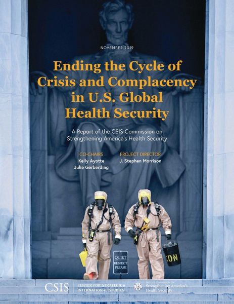 Ending the Cycle of Crisis and Complacency in U.S. Global Health Security (eBook, PDF) Ending the Cycle of Crisis and Complacency in U.S. Global Health Security (eBook, PDF)