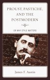 Proust, Pastiche, and the Postmodern or Why Style Matters (eBook, PDF)