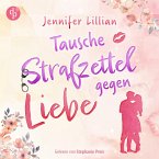 Tausche Strafzettel gegen Liebe   Eine humorvolle Wholesome Romance (MP3-Download)