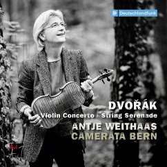 Dvorak: Violin Concerto & String Serenade - Weithaas,Antje & Camerata Bern