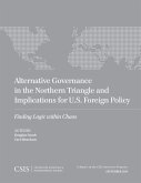 Alternative Governance in the Northern Triangle and Implications for U.S. Foreign Policy (eBook, PDF)