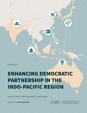 Enhancing Democratic Partnership in the Indo-Pacific Region (eBook, PDF) Enhancing Democratic Partnership in the Indo-Pacific Region (eBook, PDF)