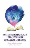 Fostering Mental Health Literacy through Adolescent Literature (eBook, PDF)