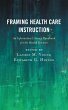 Framing Health Care Instruction (eBook,... - Bild 1
