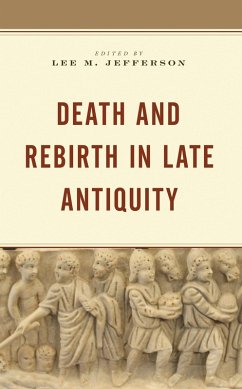 Death and Rebirth in Late Antiquity (eBook, PDF)