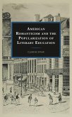 American Romanticism and the Popularization of Literary Education (eBook, PDF)