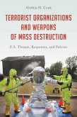 Terrorist Organizations and Weapons of Mass Destruction (eBook, PDF) Terrorist Organizations and Weapons of Mass Destruction (eBook, PDF)