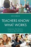 Teachers Know What Works (eBook, PDF) Teachers Know What Works (eBook, PDF)