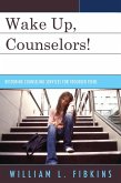 Wake Up Counselors! (eBook, PDF) Wake Up Counselors! (eBook, PDF)