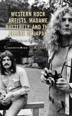 Western Rock Artists, Madame Butterfly, and the Allure of Japan (eBook, PDF)