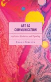 Art as Communication (eBook, PDF) Art as Communication (eBook, PDF)