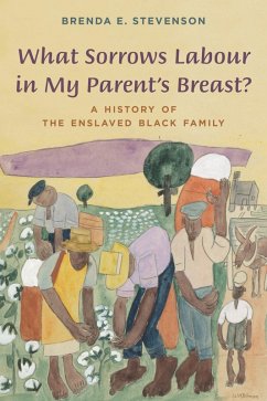 What Sorrows Labour in My Parent's Breast? (eBook, PDF) - Stevenson, Brenda E.