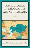 Conflict Areas in the Caucasus and Central Asia (eBook, PDF) Conflict Areas in the Caucasus and Central Asia (eBook, PDF)