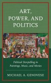 Art, Power, and Politics (eBook, PDF)