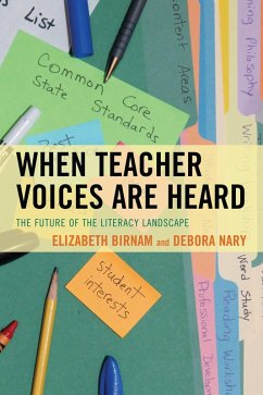 When Teacher Voices Are Heard (eBook, PDF) - Birnam, Elizabeth; Nary, Debora