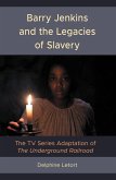 Barry Jenkins and the Legacies of Slavery (eBook, PDF)