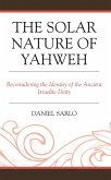 The Solar Nature of Yahweh (eBook, PDF) The Solar Nature of Yahweh (eBook, PDF)