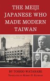 The Meiji Japanese Who Made Modern Taiwan (eBook, PDF)