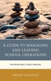 A Guide to Managing and Leading School Operations (eBook, PDF) A Guide to Managing and Leading School Operations (eBook, PDF)