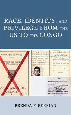 Race, Identity, and Privilege from the US to the Congo (eBook, PDF) - Berrian, Brenda F.
