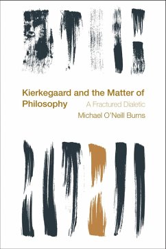 Kierkegaard and the Matter of Philosophy (eBook, PDF) - Burns, Michael O'Neill