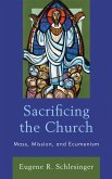 Sacrificing the Church (eBook, PDF)