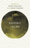 Esoteric Lacan (eBook, PDF) Esoteric Lacan (eBook, PDF)
