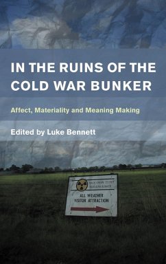 In the Ruins of the Cold War Bunker (eBook, PDF)