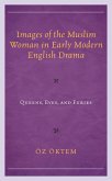 Images of the Muslim Woman in Early Modern English Drama (eBook, PDF)