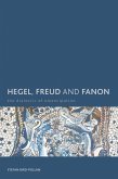 Hegel, Freud and Fanon (eBook, PDF)